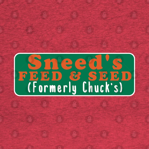 Sneed's Feed and Seed - Meme, Ironic, Parody by SpaceDogLaika